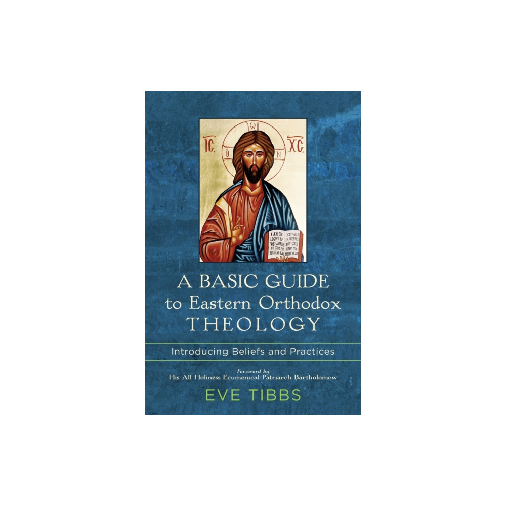 Produktbild för A Basic Guide to Eastern Orthodox Theology – Introducing Beliefs and Practices (häftad, eng)