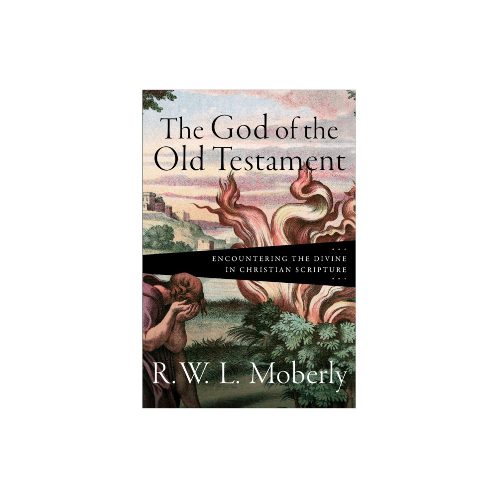 Produktbild för The God of the Old Testament – Encountering the Divine in Christian Scripture (inbunden, eng)