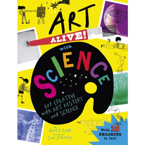 Hachette Children's Group Art Alive! with Science (inbunden, eng)