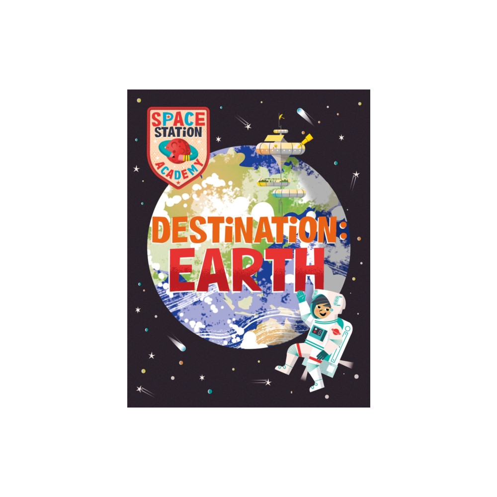 Produktbild för Space Station Academy: Destination Earth (inbunden, eng)