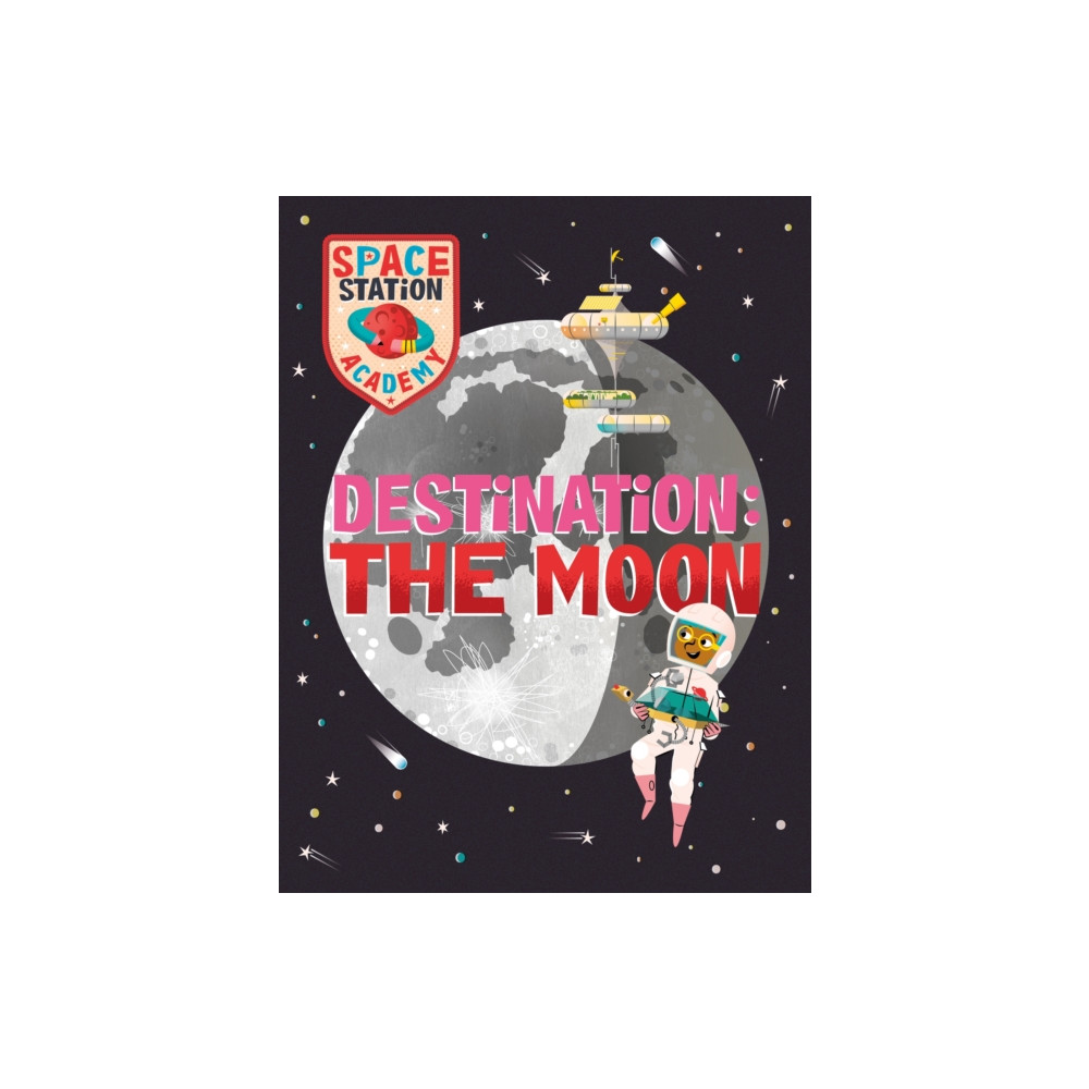 Produktbild för Space Station Academy: Destination The Moon (inbunden, eng)