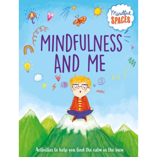 Hachette Children's Group Mindful Spaces: Mindfulness and Me (häftad, eng)