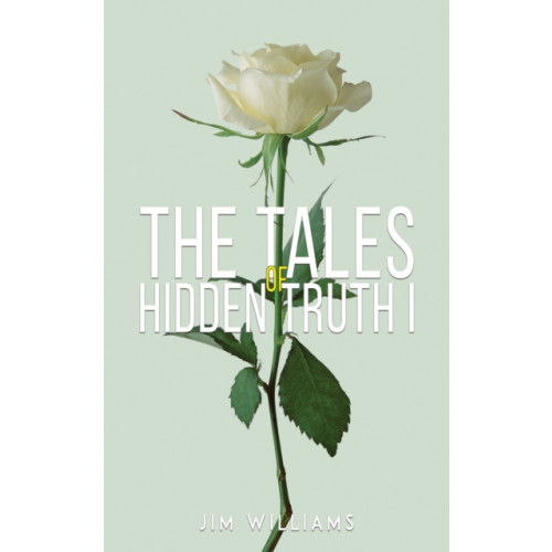 Austin Macauley Publishers The Tales of Hidden Truth I (häftad, eng)