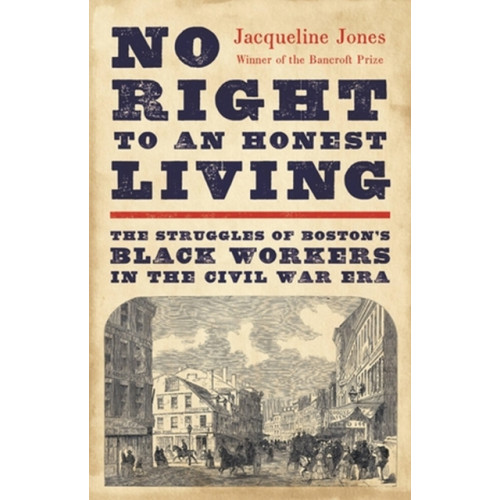 Basic Books No Right to an Honest Living (Winner of the Pulitzer Prize) (inbunden, eng)
