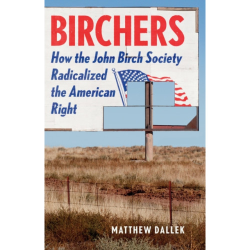 Basic Books Birchers (inbunden, eng)