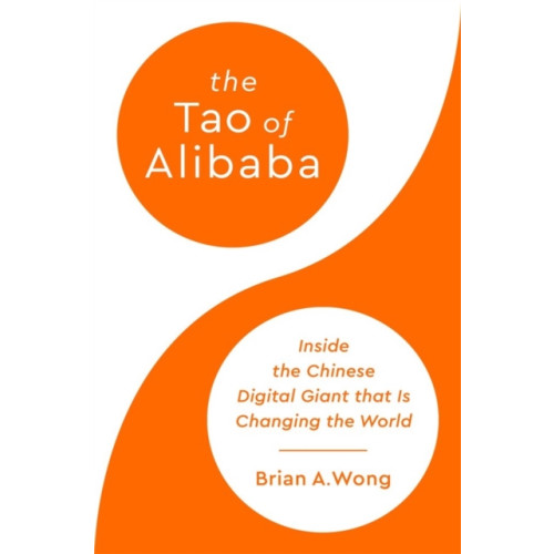 PublicAffairs,U.S. The Tao of Alibaba (inbunden, eng)