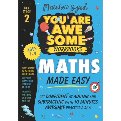 Hachette Children's Group Maths Made Easy: Get confident at adding and subtracting with 10 minutes' awesome practice a day! (häftad, eng)
