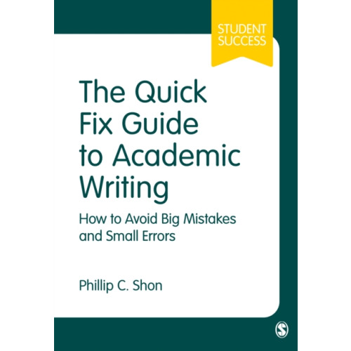 Sage Publications Ltd The Quick Fix Guide to Academic Writing (häftad, eng)