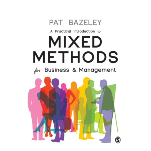 Sage Publications Ltd A Practical Introduction to Mixed Methods for Business and Management (häftad, eng)