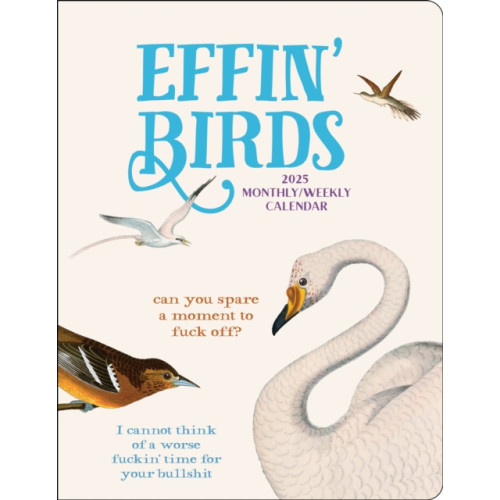 Andrews McMeel Publishing Effin' Birds 12-Month 2025 Monthly/Weekly Planner Calendar