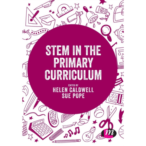 Sage Publications Ltd STEM in the Primary Curriculum (häftad, eng)