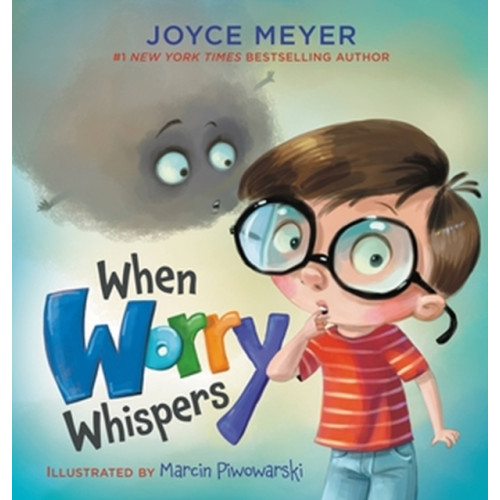 Little, Brown & Company When Worry Whispers (inbunden, eng)