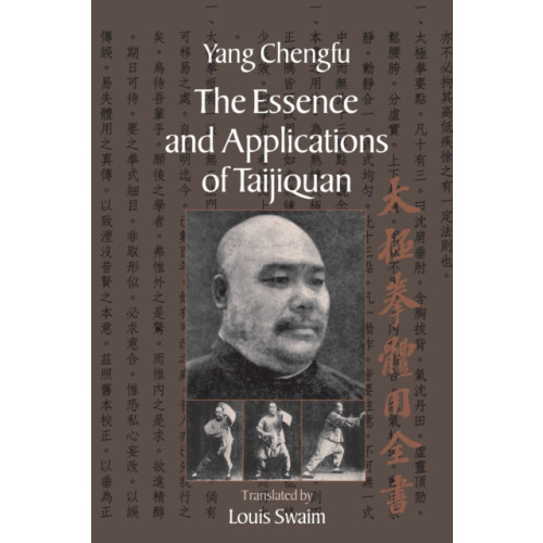 North Atlantic Books,U.S. The Essence and Applications of Taijiquan (häftad, eng)