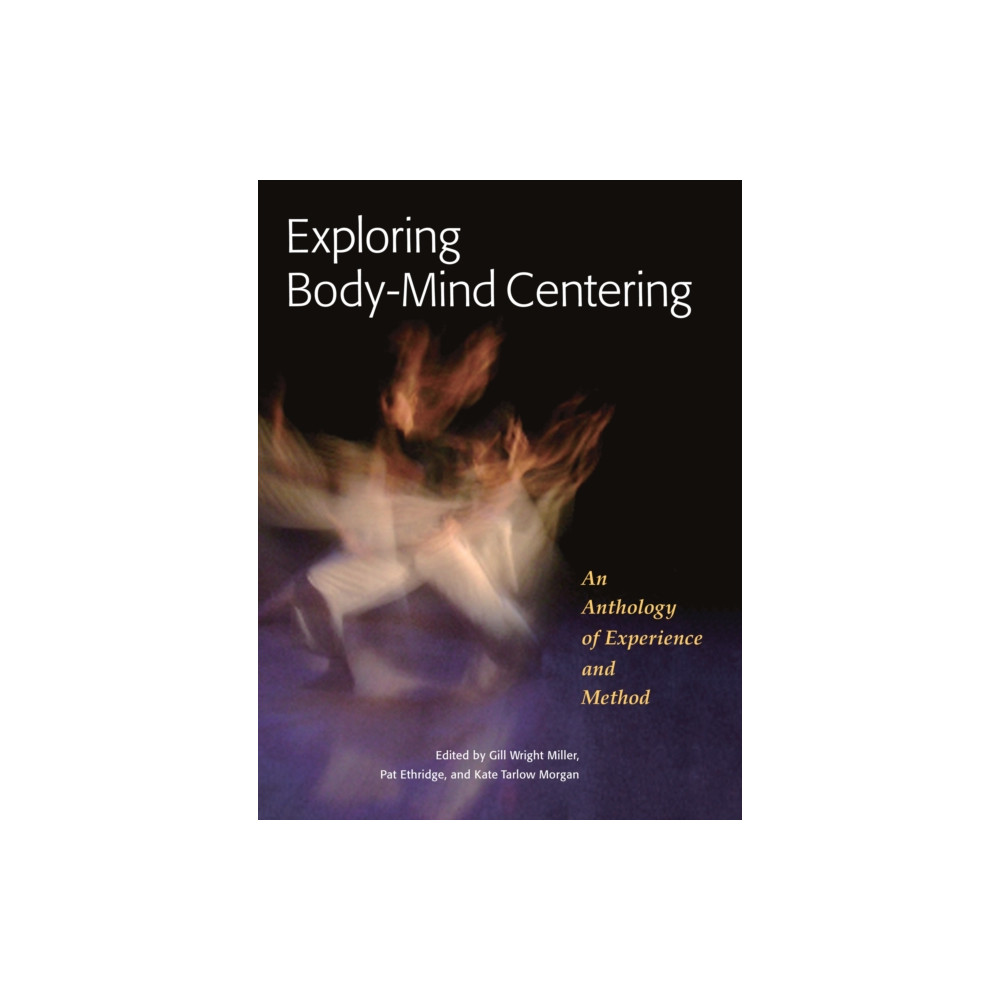 Produktbild för Exploring Body-Mind Centering (häftad, eng)