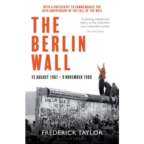 Bloomsbury Publishing PLC The Berlin Wall (häftad, eng)
