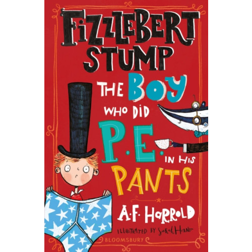 Bloomsbury Publishing PLC Fizzlebert Stump: The Boy Who Did P.E. in his Pants (häftad, eng)