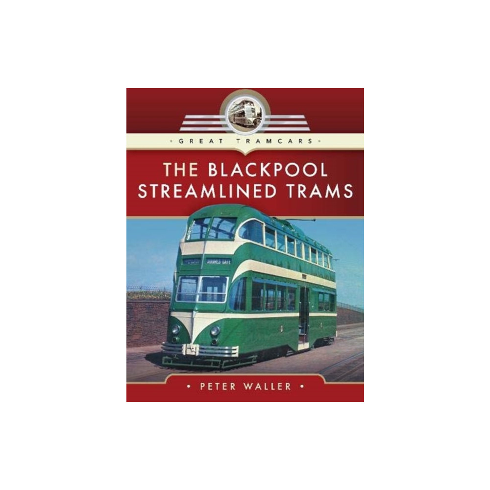 Produktbild för The Blackpool Streamlined Trams (inbunden, eng)