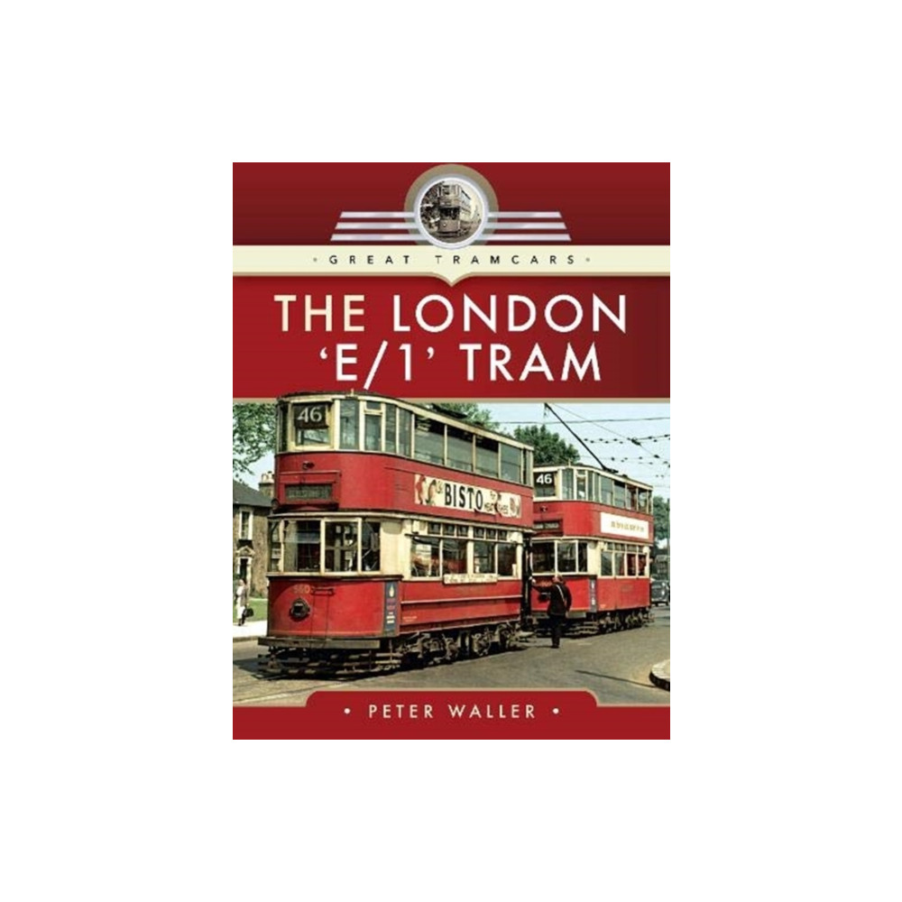Produktbild för The London 'E/1' Tram (inbunden, eng)