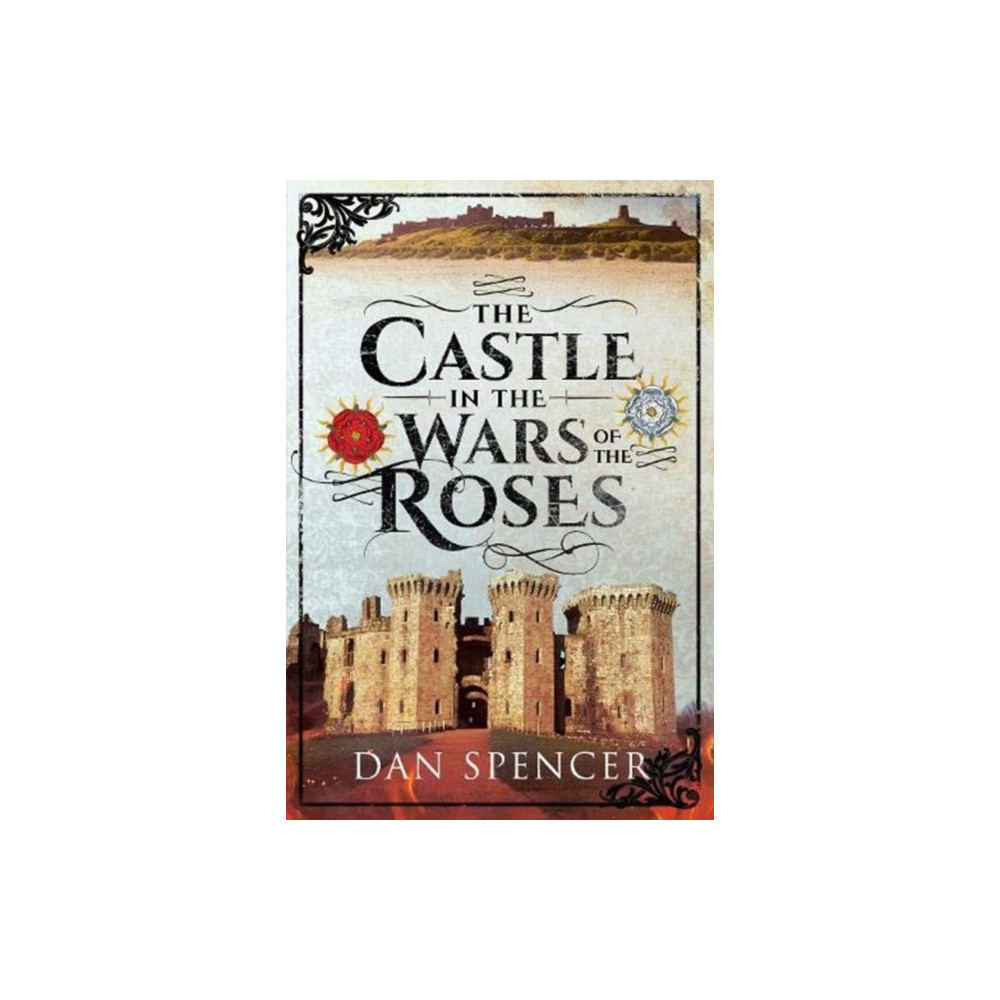 Produktbild för The Castle in the Wars of the Roses (inbunden, eng)