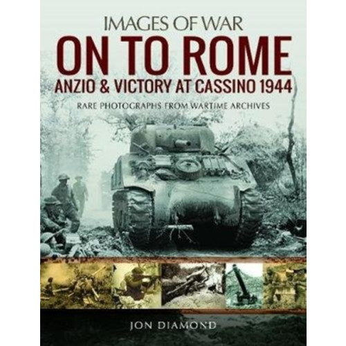 Pen & Sword Books Ltd On to Rome: Anzio and Victory at Cassino, 1944 (häftad, eng)