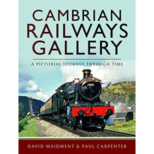 Pen & Sword Books Ltd Cambrian Railways Gallery (inbunden, eng)