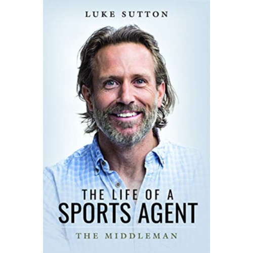 Pen & Sword Books Ltd The Life of a Sports Agent (häftad, eng)