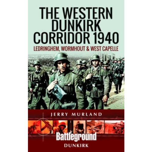 Pen & Sword Books Ltd The Western Dunkirk Corridor 1940 (häftad, eng)