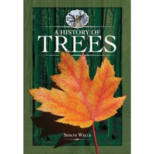 Pen & Sword Books Ltd A History of Trees (häftad, eng)