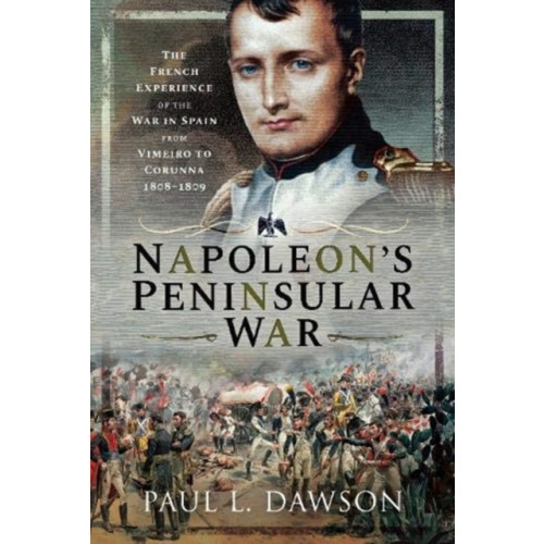 Pen & Sword Books Ltd Napoleon's Peninsular War (inbunden, eng)