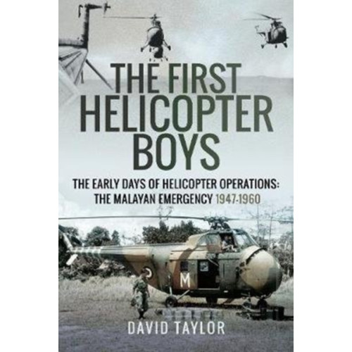 Pen & Sword Books Ltd The First Helicopter Boys (inbunden, eng)