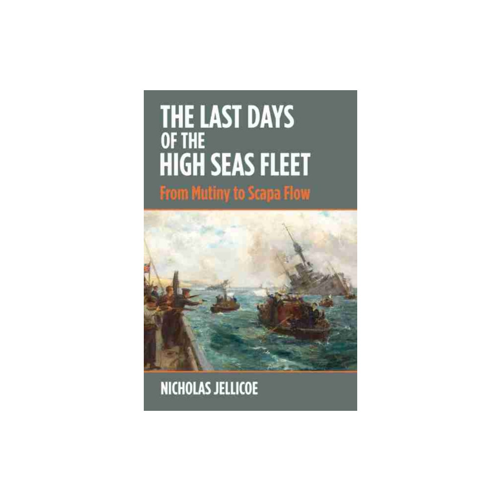 Produktbild för The Last Days of the High Seas Fleet (inbunden, eng)