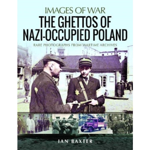 Pen & Sword Books Ltd The Ghettos of Nazi-Occupied Poland (häftad, eng)