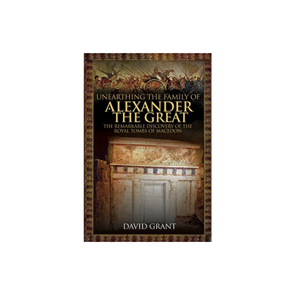 Produktbild för Unearthing the Family of Alexander the Great (inbunden, eng)