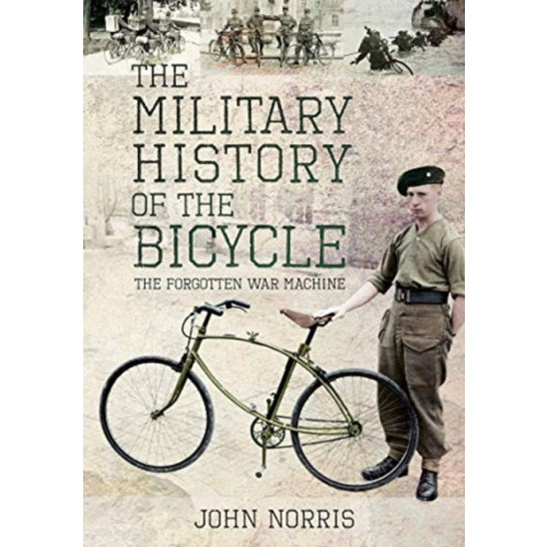 Pen & Sword Books Ltd The Military History of the Bicycle (inbunden, eng)