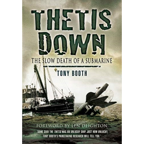 Pen & Sword Books Ltd Thetis Down (häftad, eng)