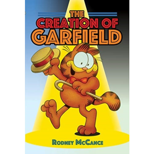 Pen & Sword Books Ltd The Creation of Garfield (inbunden, eng)