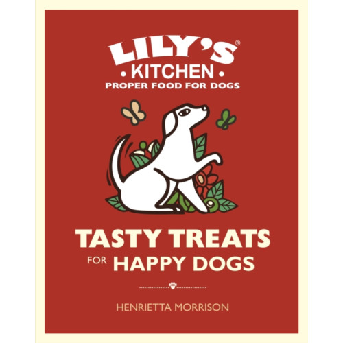 Ebury Publishing Tasty Treats for Happy Dogs (inbunden, eng)