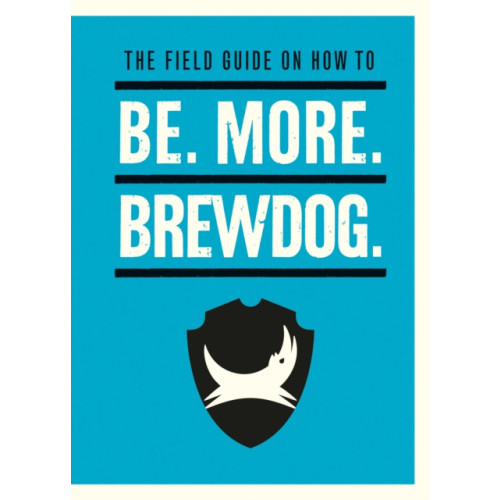 Ebury Publishing Be. More. BrewDog. (inbunden, eng)