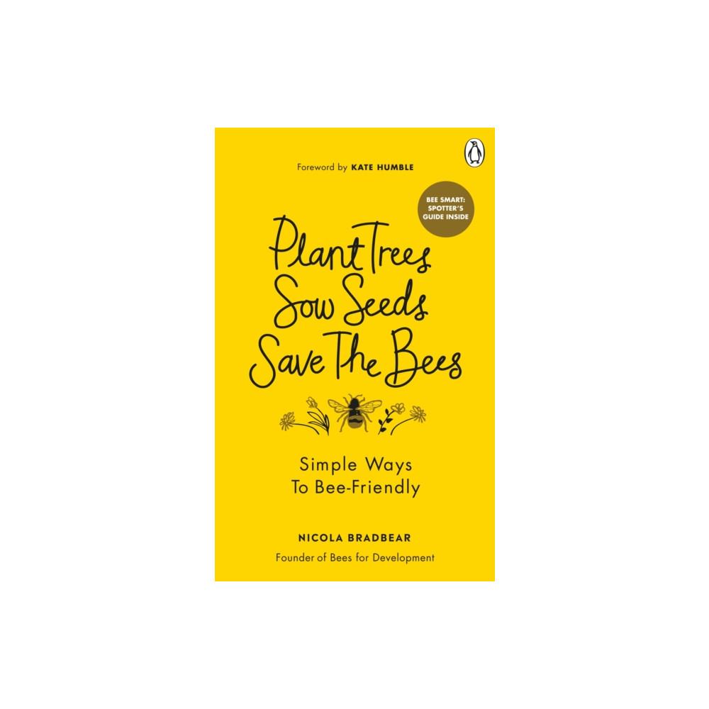 Produktbild för Plant Trees, Sow Seeds, Save The Bees (häftad, eng)