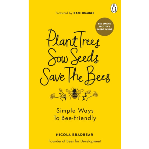 Ebury Publishing Plant Trees, Sow Seeds, Save The Bees (häftad, eng)