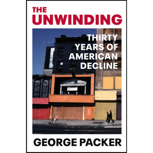 Vintage Publishing The Unwinding (häftad, eng)
