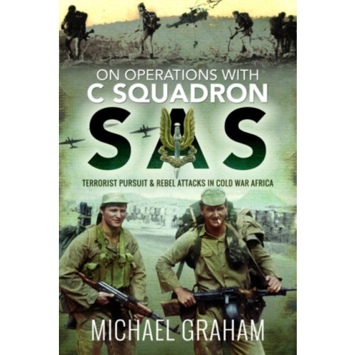 Pen & Sword Books Ltd On Operations with C Squadron SAS (inbunden, eng)