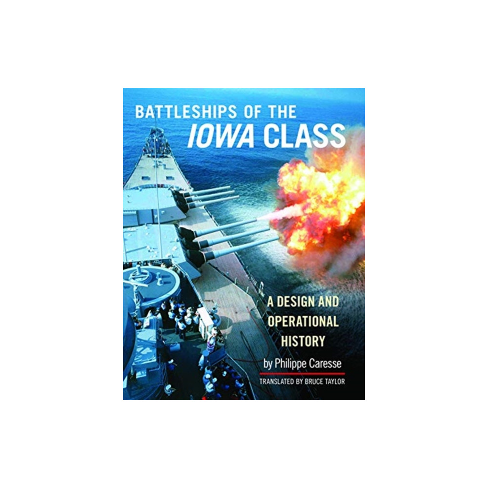 Produktbild för Battleships of the Iowa Class: A Design and Operational History (inbunden, eng)