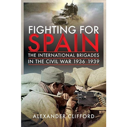 Pen & Sword Books Ltd Fighting for Spain (inbunden, eng)