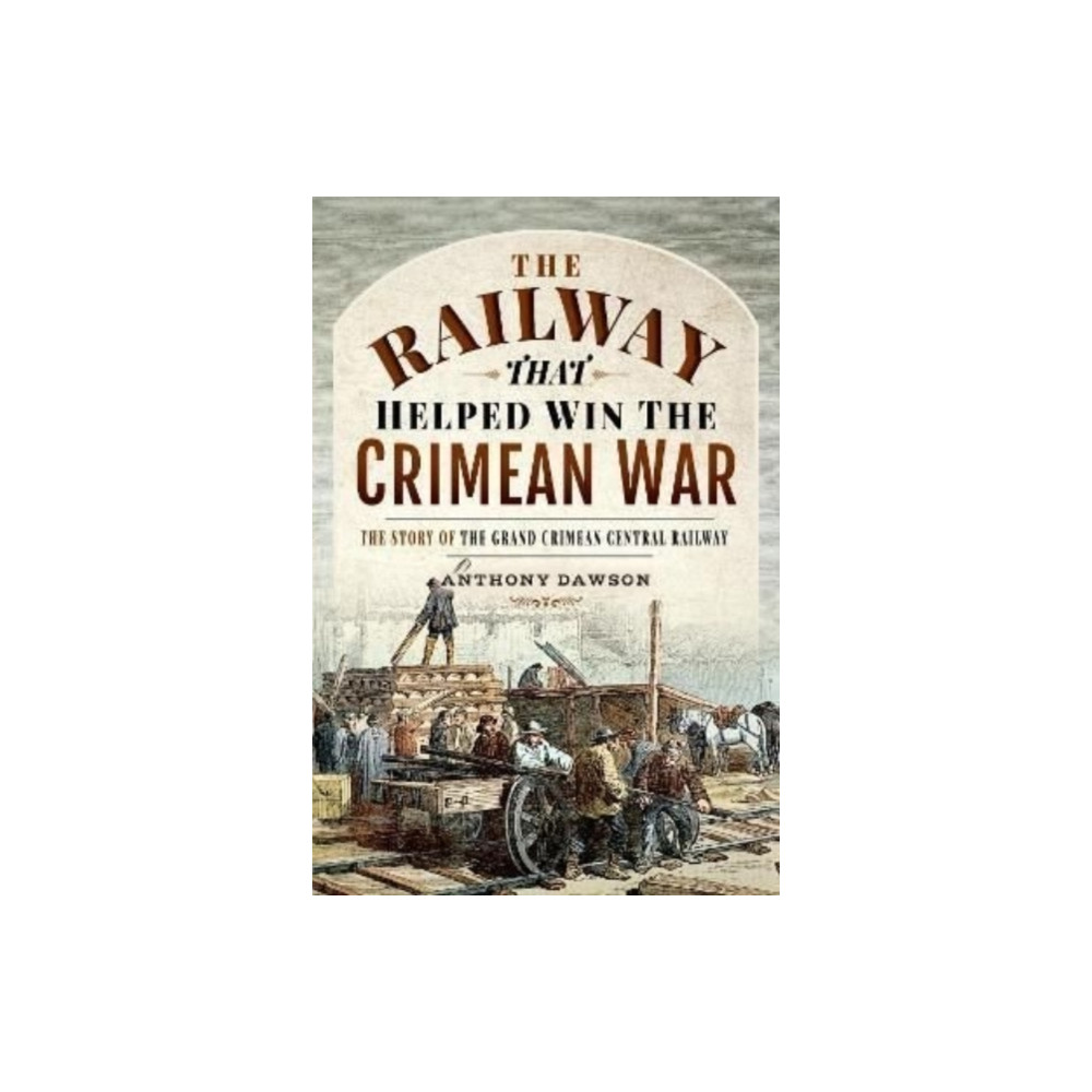 Produktbild för The Railway that Helped win the Crimean War (inbunden, eng)