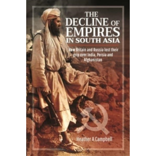 Pen & Sword Books Ltd The Decline of Empires in South Asia (inbunden, eng)