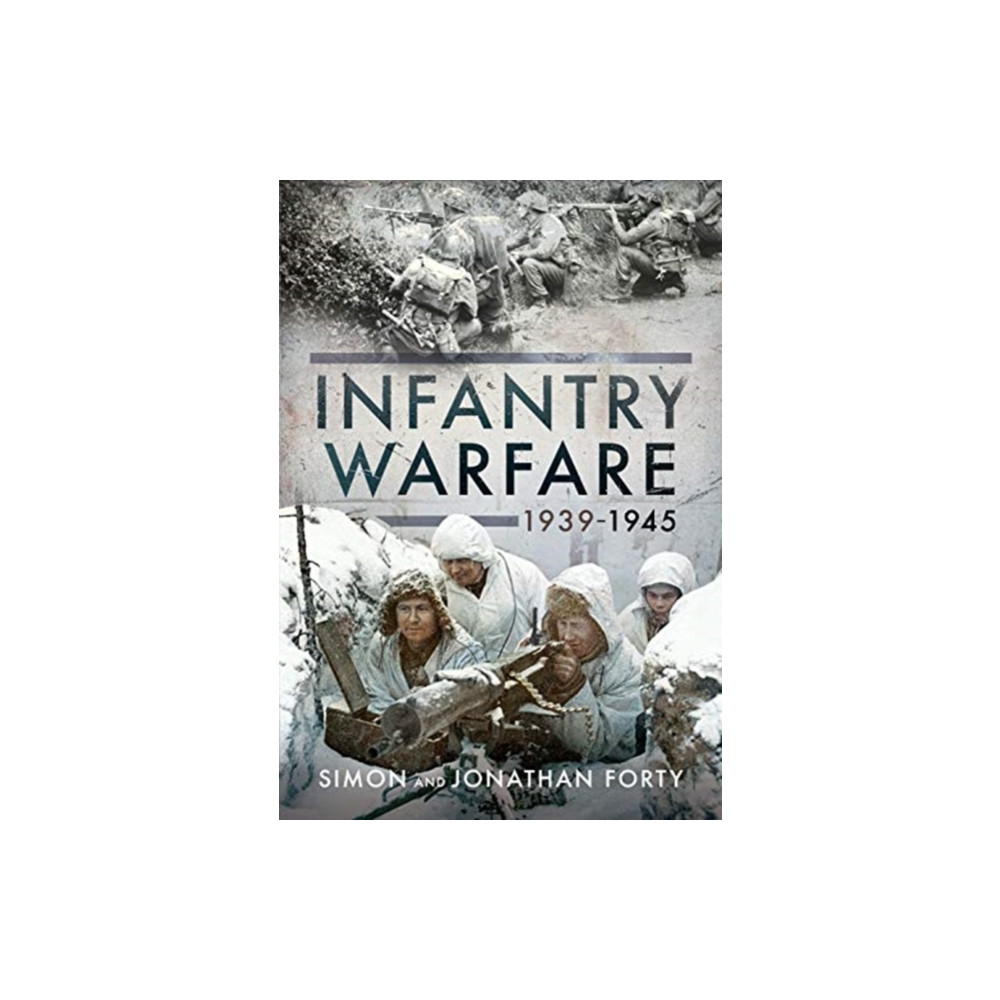 Produktbild för A Photographic History of Infantry Warfare, 1939-1945 (inbunden, eng)