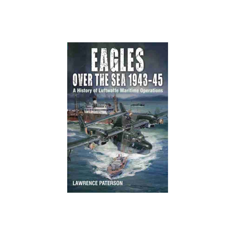 Produktbild för Eagles over the Sea, 1943-45 (inbunden, eng)