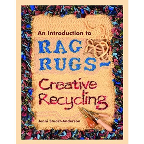 Pen & Sword Books Ltd An Introduction to Rag Rugs - Creative Recycling (häftad, eng)