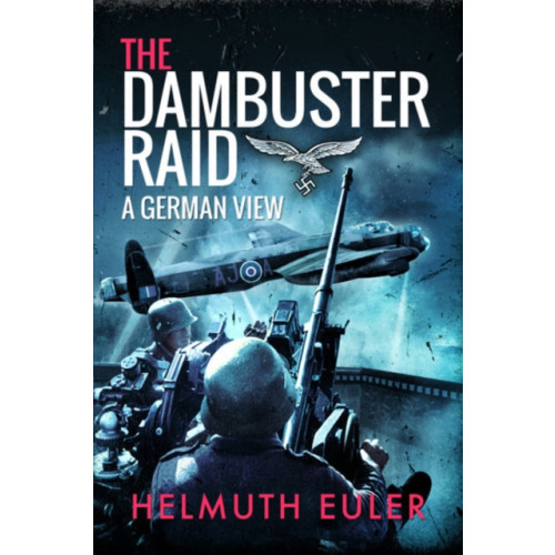 Pen & Sword Books Ltd The Dambuster Raid (häftad, eng)